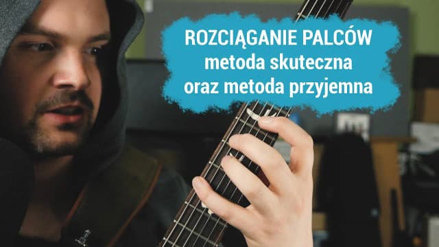 Jak rozciągać palce do gry na gitarze, aby uniknąć kontuzji